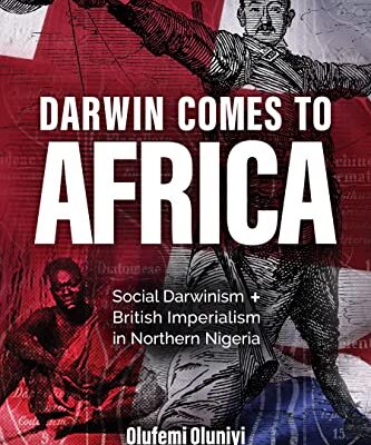خرید و دانلود نسخه کامل کتاب Darwin Comes to Africa: Social Darwinism and British Imperialism in Northern Nigeria –  +  Pdf