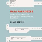 خرید و دانلود نسخه کامل کتاب Data Paradoxes : The Politics Of Intensified Data Sourcing In Contemporary Healthcare
