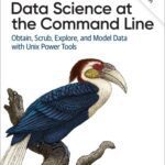 خرید و دانلود نسخه کامل کتاب Data Science at the Command Line: Obtain, Scrub, Explore, and Model Data with Unix Power Tools
