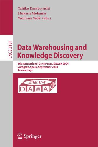 خرید و دانلود نسخه کامل کتاب Data Warehousing and Knowledge Discovery: 6th International Conference, DaWaK 2004, Zaragoza, Spain, September 1-3, 2004. Proceedings_685e88c7a6124.jpeg خرید و دانلود نسخه کامل کتاب Data Warehousing and Knowledge Discovery: 6th International Conference, DaWaK 2004, Zaragoza, Spain, September 1-3, 2004. Proceedings
