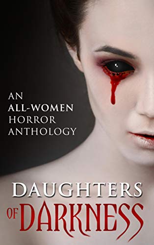 خرید و دانلود نسخه کامل کتاب Daughters of Darkness: An All-Women Horror Anthology Kindle Edition – + PDF_68441d869d651.jpeg خرید و دانلود نسخه کامل کتاب Daughters of Darkness: An All-Women Horror Anthology Kindle Edition – + PDF