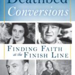 خرید و دانلود نسخه کامل کتاب Deathbed Conversions: Finding Faith at the Finish Line –  +  Pdf
