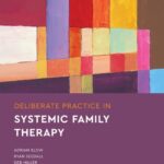 خرید و دانلود نسخه کامل کتاب Deliberate Practice in Systemic Family Therapy –  PDF