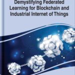 خرید و دانلود نسخه کامل کتاب Demystifying Federated Learning for Blockchain and Industrial Internet of Things