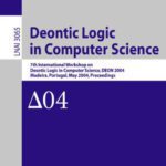 خرید و دانلود نسخه کامل کتاب Deontic Logic in Computer Science: 7th International Workshop on Deontic Logic in Computer Science, DEON 2004, Madeira, Portugal, May 26-28, 2004. Proceedings