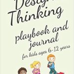 خرید و دانلود نسخه کامل کتاب Design Thinking playbook and journal for kids ages 6-12 years –  Pdf