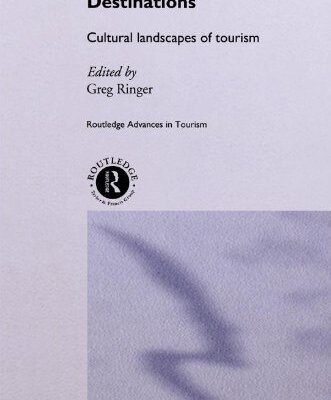 خرید و دانلود نسخه کامل کتاب Destinations: Cultural Landscapes of Tourism (Routledge Advances in Tourism) –  PDF
