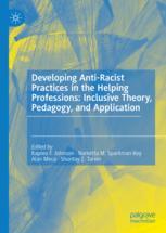 خرید و دانلود نسخه کامل کتاب Developing Anti-Racist Practices in the Helping Professions: Inclusive Theory, Pedagogy, and Application –  PDF