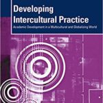 خرید و دانلود نسخه کامل کتاب Developing Intercultural Practice: Academic Development in a Multicultural and Globalizing World (SEDA Series) –  PDF