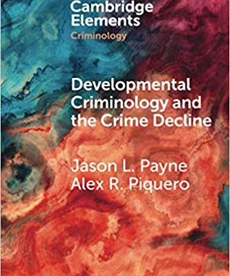 خرید و دانلود نسخه کامل کتاب Developmental Criminology and the Crime Decline –  Pdf