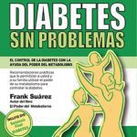 خرید و دانلود نسخه کامل کتاب DIABETES SIN PROBLEMAS: El Control de la Diabetes con la Ayuda del Poder del Metabolismo (Spanish Edition) –  +  pdf