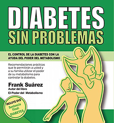 خرید و دانلود نسخه کامل کتاب DIABETES SIN PROBLEMAS: El Control de la Diabetes con la Ayuda del Poder del Metabolismo (Spanish Edition) –  +  pdf_6845885ac3190.jpeg خرید و دانلود نسخه کامل کتاب DIABETES SIN PROBLEMAS: El Control de la Diabetes con la Ayuda del Poder del Metabolismo (Spanish Edition) –  +  pdf