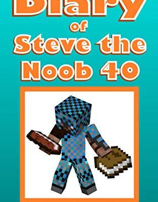 خرید و دانلود نسخه کامل کتاب Diary of Steve the Noob 40 (An Unofficial Minecraft Book) (Diary of Steve the Noob Collection) –  +  PDF