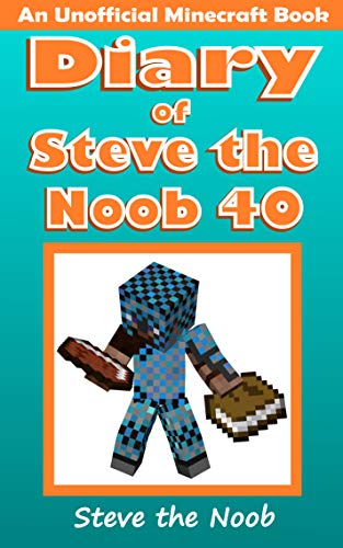 خرید و دانلود نسخه کامل کتاب Diary of Steve the Noob 40 (An Unofficial Minecraft Book) (Diary of Steve the Noob Collection) – + PDF_683ea46f2bcfd.jpeg خرید و دانلود نسخه کامل کتاب Diary of Steve the Noob 40 (An Unofficial Minecraft Book) (Diary of Steve the Noob Collection) – + PDF