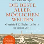 خرید و دانلود نسخه کامل کتاب Die beste aller möglichen Welten: Gottfried Wilhelm Leibniz in seiner Zeit –  +  Pdf
