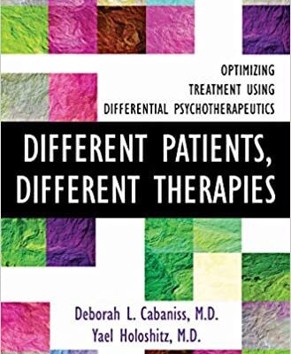 خرید و دانلود نسخه کامل کتاب Different Patients, Different Therapies: Optimizing Treatment Using Differential Psychotherapuetics –  +  Pdf