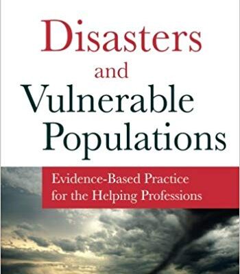 خرید و دانلود نسخه کامل کتاب Disasters and Vulnerable Populations Evidence-Based Practice for the Helping Professions