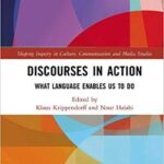 خرید و دانلود نسخه کامل کتاب Discourses in Action What Language Enables Us to Do (Shaping Inquiry in Culture, Communication and Media Studies)