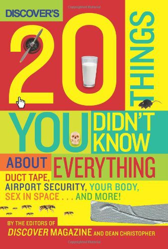 خرید و دانلود نسخه کامل کتاب Discover’s 20 Things You Didn’t Know About Everything: Duct Tape, Airport Security, Your Body, Sex in Space…and More! – PDF_683e40408991e.jpeg خرید و دانلود نسخه کامل کتاب Discover’s 20 Things You Didn’t Know About Everything: Duct Tape, Airport Security, Your Body, Sex in Space…and More! – PDF
