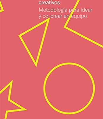خرید و دانلود نسخه کامل کتاب Diseño de procesos creativos:  Metodología para idear y co-crear en equipo[2019] –  +  pdf