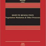 خرید و دانلود نسخه کامل کتاب Dispute Resolution: Negotiation Mediation and Other Processes (6th Edition) –  Pdf