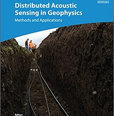 خرید و دانلود نسخه کامل کتاب Distributed Acoustic Sensing in Geophysics: Methods and Applications –  Pdf