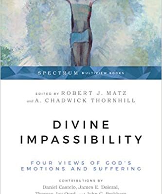 خرید و دانلود نسخه کامل کتاب Divine Impassibility: Four Views of God’s Emotions and Suffering –  Pdf