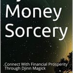 خرید و دانلود نسخه کامل کتاب Djinn Money Sorcery: Connect With Financial Prosperity Through Djinn Magick –  +  pdf