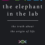 خرید و دانلود نسخه کامل کتاب DNA: the elephant in the lab: the truth about the origin of life –  +  pdf