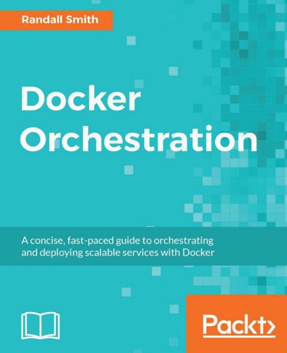 خرید و دانلود نسخه کامل کتاب Docker Orchestration_685ef350543be.jpeg خرید و دانلود نسخه کامل کتاب Docker Orchestration