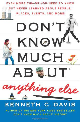 خرید و دانلود نسخه کامل کتاب Don’t Know Much About Anything Else: Even More Things You Need to Know but Never Learned About People, Places, Events, and More! – PDF_683e44a9d29f9.jpeg خرید و دانلود نسخه کامل کتاب Don’t Know Much About Anything Else: Even More Things You Need to Know but Never Learned About People, Places, Events, and More! – PDF