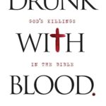 خرید و دانلود نسخه کامل کتاب Drunk with Blood – God’s Killings in the Bible –  +  Pdf