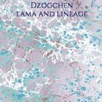 خرید و دانلود نسخه کامل کتاب Dzogchen: Lama and Lineage (Dzogchen Teaching Series) –  +  pdf