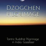 خرید و دانلود نسخه کامل کتاب Dzogchen Pilgr: Tantric Buddhist Pilgr in India: Gazetteer (Dzogchen Teaching Series) –  +  pdf