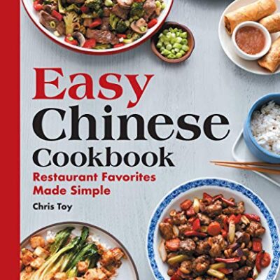 خرید و دانلود نسخه کامل کتاب Easy Chinese Cookbook:  Restaurant Favorites Made Simple[2020] –  +  pdf