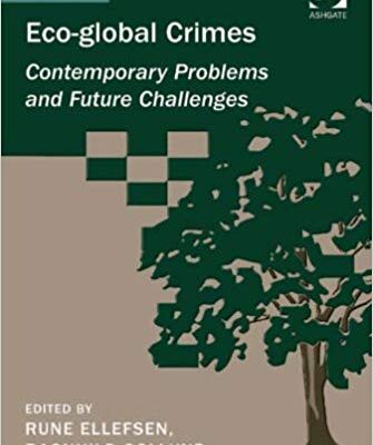 خرید و دانلود نسخه کامل کتاب (Eco-global Crimes:  Contemporary Problems and Future Challenges (Green Criminology
