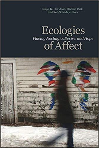خرید و دانلود نسخه کامل کتاب Ecologies of Affect: Placing Nostalgia, Desire, and Hope (Environmental Humanities)_683c476bbdf5e.jpeg خرید و دانلود نسخه کامل کتاب Ecologies of Affect: Placing Nostalgia, Desire, and Hope (Environmental Humanities)