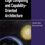 خرید و دانلود نسخه کامل کتاب Edge Computing and Capability-Oriented Architecture