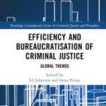 خرید و دانلود نسخه کامل کتاب Efficiency and Bureaucratisation of Criminal Justice Global Trends –  Pdf