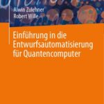 خرید و دانلود نسخه کامل کتاب Einführung in die Entwurfsautomatisierung für Quantencomputer