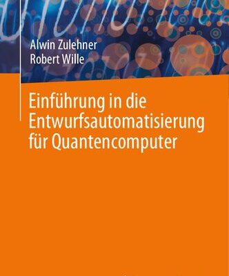 خرید و دانلود نسخه کامل کتاب Einführung in die Entwurfsautomatisierung für Quantencomputer