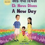 خرید و دانلود نسخه کامل کتاب Ek Navo Divas: A New Day – A Gujarati English Bilingual Picture Book For Children To Develop Conversational Language Skills –  +  PDF