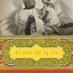 خرید و دانلود نسخه کامل کتاب El don de la ira: Y otras lecciones de mi abuelo, Mahatma Gandhi (Inspiración) (Spanish Edition) –  +  Pdf