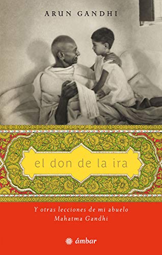 خرید و دانلود نسخه کامل کتاب El don de la ira: Y otras lecciones de mi abuelo, Mahatma Gandhi (Inspiración) (Spanish Edition) – + Pdf_683eb6e24e9ff.jpeg خرید و دانلود نسخه کامل کتاب El don de la ira: Y otras lecciones de mi abuelo, Mahatma Gandhi (Inspiración) (Spanish Edition) – + Pdf