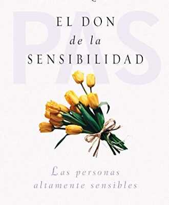 خرید و دانلود نسخه کامل کتاب El don de la sensibilidad: (Las Personas Altamente Sensibles) (PSICOLOGÍA) (Spanish Edition) –  +  pdf