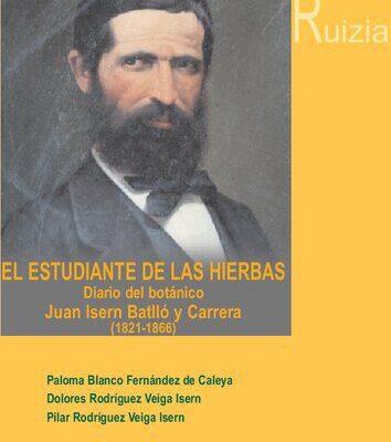 خرید و دانلود نسخه کامل کتاب El estudiante de las hierbas. Diario del botánico Juan Isern Batlló y Carrera (1821-1866). Miembro de la Expedición Científica del Pacífico (1862-1866) –  PDF
