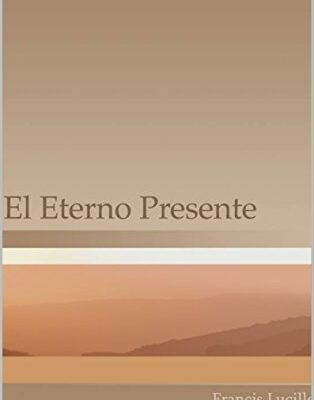 خرید و دانلود نسخه کامل کتاب El Eterno Presente (Spanish Edition) – + pdf