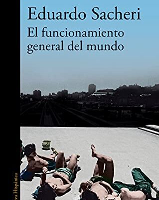 خرید و دانلود نسخه کامل کتاب El funcionamiento general del mundo (Spanish Edition)  –  +  pdf