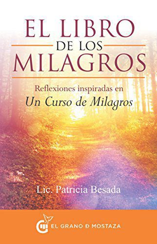 خرید و دانلود نسخه کامل کتاب El libro de los milagros: Reflexiones inspiradas en Un Curso de Milagros (Spanish Edition) – + Pdf_683ec95fd8e18.jpeg خرید و دانلود نسخه کامل کتاب El libro de los milagros: Reflexiones inspiradas en Un Curso de Milagros (Spanish Edition) – + Pdf
