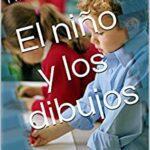 خرید و دانلود نسخه کامل کتاب El niño y los dibujos (Spanish Edition) –  +  pdf
